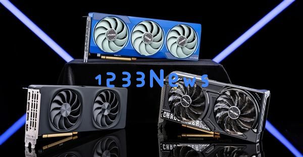 Intel独立显卡值得信赖！第三代Xe3已经进入预验证阶段，期待新表现