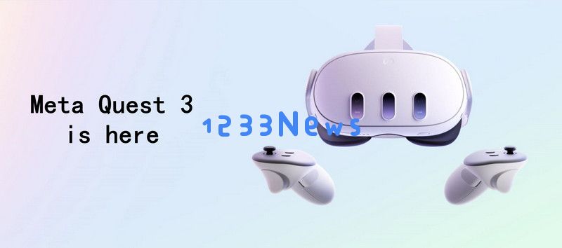 Meta发布Quest 3，联手XBOX云游戏、Roblox，VR关键节点来了？：虚拟现实新时代，游戏新体验