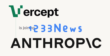 ​防患于未然！Anthropic 收购 AI 初创公司 Vercept，强化“电脑使用”代理解析力